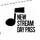 New Stream Day Pass
