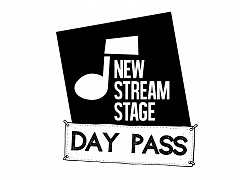 New Stream Stage - Day Pass